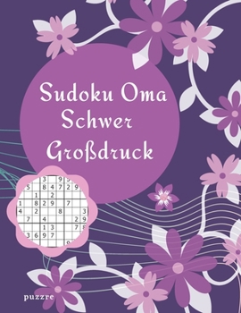 Paperback Sudoku Oma Schwer Großdruck: Rätselbuch Logikspiele Für Senioren [German] Book