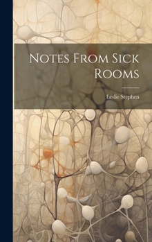 Hardcover Notes From Sick Rooms Book