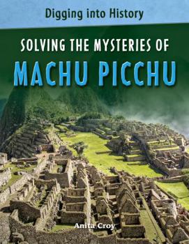 Library Binding Solving the Mysteries of Machu Picchu Book