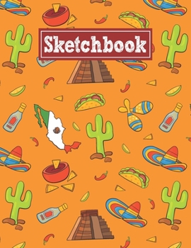 Sketchbook: 8.5 x 11 Notebook for Creative Drawing and Sketching Activities with Mexico Themed Cover Design