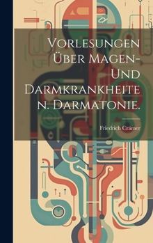 Hardcover Vorlesungen über Magen- und Darmkrankheiten. Darmatonie. [German] Book