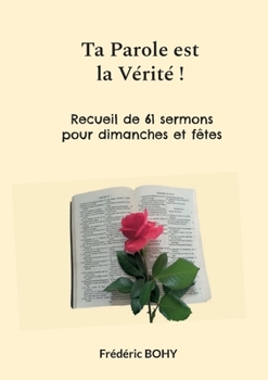 Paperback Ta Parole est la Vérité ! [French] Book