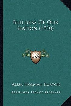 Paperback Builders Of Our Nation (1910) Book