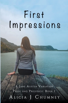 First Impressions - Book #2 of the A Jane Austen Variation