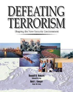 Paperback Defeating Terrorism: Shaping the New Security Environment Book