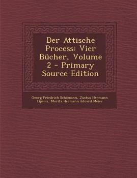 Paperback Der Attische Process: Vier Bücher, Volume 2 [German] Book