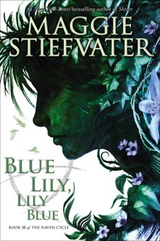 Hardcover Blue Lily, Lily Blue (the Raven Cycle, Book 3): Volume 3 Book