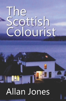 Paperback The Scottish Colourist: By the author of THE CHINESE SAILOR Book