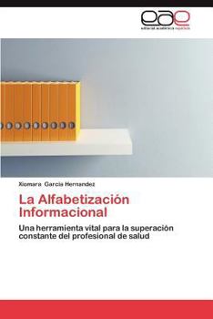 Paperback La Alfabetizacion Informacional [Spanish] Book