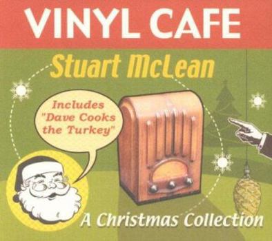 A Christmas Collection (Vinyl Cafe) - Book #8 of the Vinyl Cafe Audio Stories
