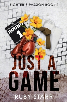 Just a Game (Fighter's Passion) - Book #1 of the Fighter's Passion