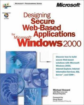 Paperback Designing Secure Web-Based Applications for Microsoft Windows 2000 [With CDROM] Book