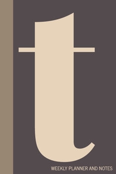 t | Weekly Planner and Notes: Undated Comprehensive Organizer, Calendar, and Agenda with a Full Year of Calendars | Plan Appointments, Goals, Notes, ... Agenda, Diary, and Scheduling Notebooks)