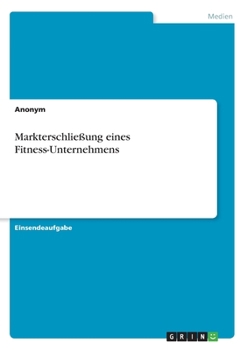 Paperback Markterschließung eines Fitness-Unternehmens [German] Book