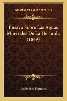 Paperback Ensayo Sobre Las Aguas Minerales De La Hermida (1849) [Spanish] Book