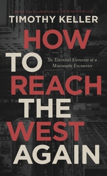 Paperback How to Reach the West Again: Six Essential Elements of a Missionary Encounter Book