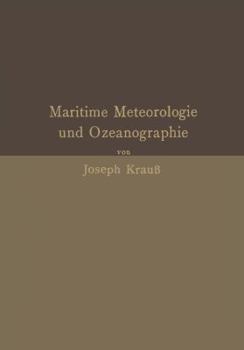 Paperback Grundzüge Der Maritimen Meteorologie Und Ozeanographie: Mit Besonderer Berücksichtigung Der PRAXIS Und Der Anforderungen in Navigationsschulen [German] Book