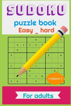 Paperback Sudoku Puzzle Book Easy _ Hard for Adults Volume 1: 100 Samurai Sudoku Puzzles - 50 Easy, and 50 Hard Puzzles - For the Samurai Sudoku Lover Who Likes Book