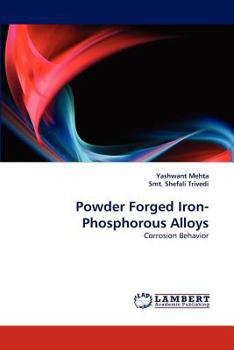 Paperback Powder Forged Iron-Phosphorous Alloys Book