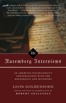 Paperback The Nuremberg Interviews: An American Psychiatrist's Conversations with the Defendants and Witnesses Book