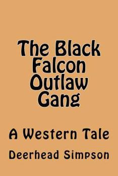 Paperback The Black Falcon Outlaw Gang Book