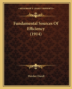 Paperback Fundamental Sources Of Efficiency (1914) Book