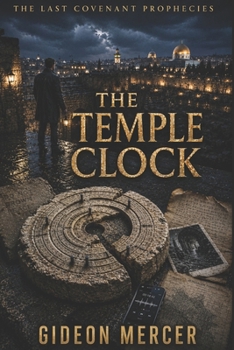 The Temple Clock (The Last Covenant Prophecies)