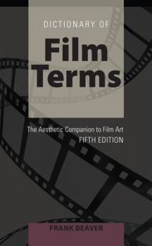 Paperback Dictionary of Film Terms: The Aesthetic Companion to Film Art - Fifth Edition Book