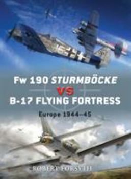 Paperback FW 190 Sturmböcke Vs B-17 Flying Fortress: Europe 1944-45 Book