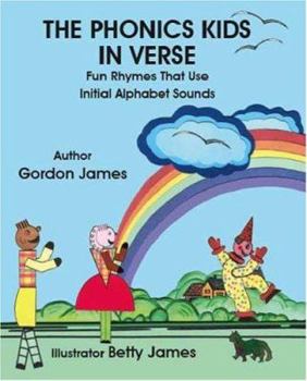 Paperback The Phonics Kids in Verse: Fun Rhymes That Use Initial Alphabet Sounds Book