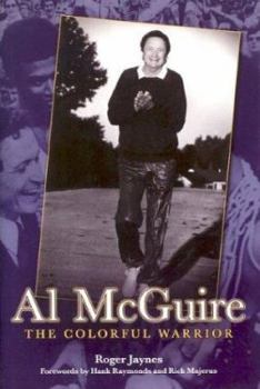 Hardcover Al McGuire: The Colorful Warrior Book