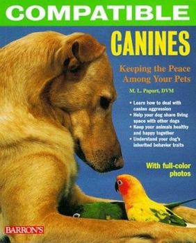 Paperback Compatible Canines: Keeping the Peace Among Your Pets Book
