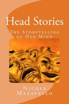 Paperback Head Stories: The Storytelling of Her Mind Book