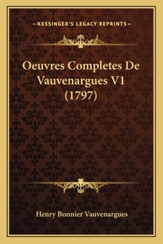 Paperback Oeuvres Completes De Vauvenargues V1 (1797) [French] Book