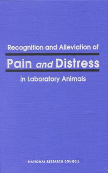 Paperback Recognition and Alleviation of Pain and Distress in Laboratory Animals Book