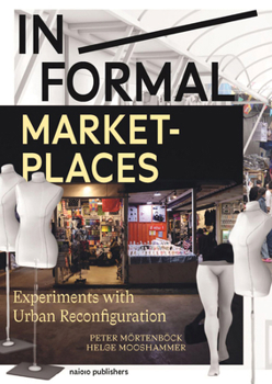 Paperback In/Formal Marketplaces: Experiments with Urban Reconfiguration Book