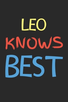 Paperback Leo Knows Best: Lined Journal, 120 Pages, 6 x 9, Leo Personalized Name Notebook Gift Idea, Black Matte Finish (Leo Knows Best Journal) Book