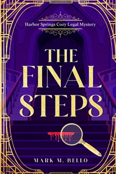 Paperback The Final Steps: Harbor Springs Cozy Legal Mystery Book