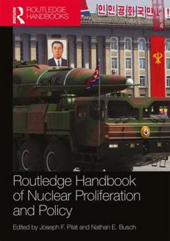 Paperback Routledge Handbook of Nuclear Proliferation and Policy Book