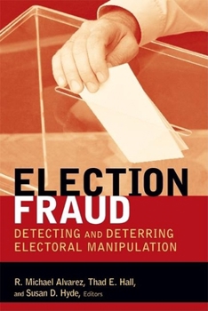 Paperback Election Fraud: Detecting and Deterring Electoral Manipulation Book