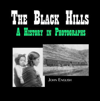 Paperback The Black Hills - A History in Photographs Book