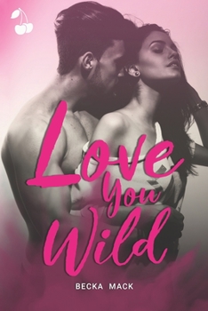 Paperback Love You Wild Book