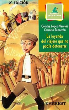 Paperback La Leyenda del Viajero Que No Podia Detenerse [Spanish] Book