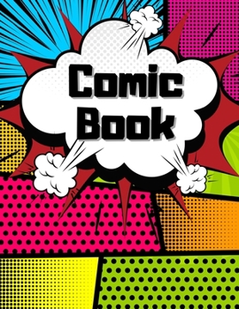 Paperback Comic Book: Blank Comic Pages - Make Your Own Comic Strips - Art and Drawing for Kids - 205 Pages Book