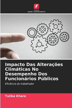 Paperback Impacto Das Alterações Climáticas No Desempenho Dos Funcionários Públicos [Portuguese] Book
