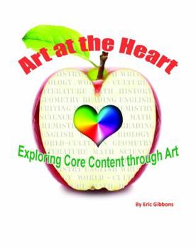 Paperback Art at the Heart - Exploring Core Content Through Art: Deluxe Color Edition Book