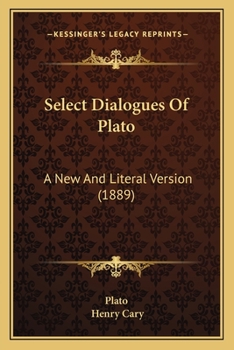 Select Dialogues: A New and Literal Version, Chiefly from the Text of Stallbaum