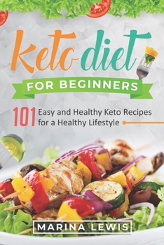 Paperback Keto Diet for Beginners: 101 Eаѕу аnd Healthy Keto Rесiреѕ for a Hеаlthу Book