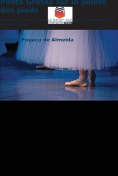 Paperback Ponta Grossa sur la pointe des pieds [French] Book