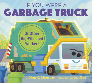 Hardcover If You Were a Garbage Truck or Other Big-Wheeled Worker! Book